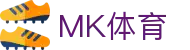 MK体育(MK)中国官方门户 - 官方认证平台